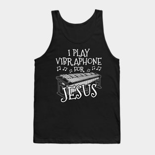 I Play Vibraphone For Jesus Vibraphonist Christian Musician Tank Top